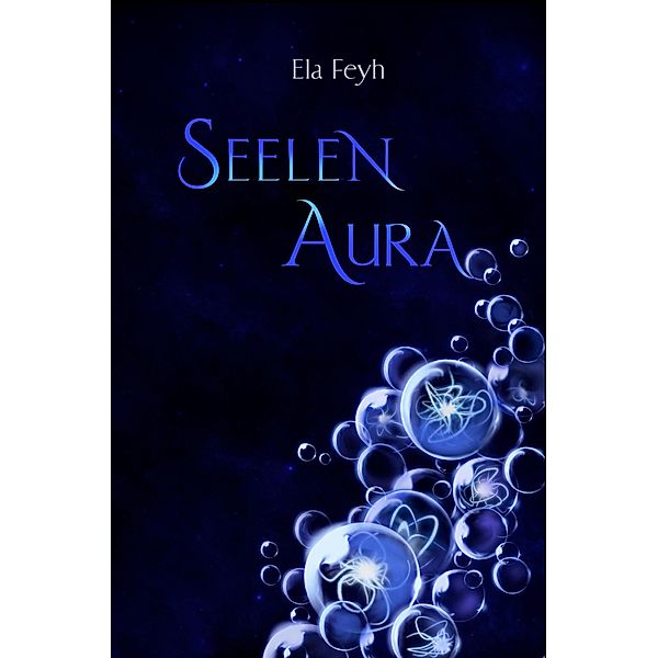 Seelenaura / Nephylen-Reihe Bd.2, Ela Feyh