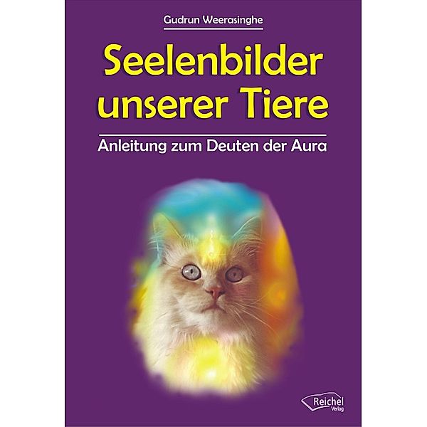 Seelenbilder unserer Tiere, Gudrun Weerasinghe