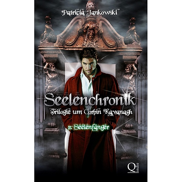 Seelenchronik - Trilogie um Corbin Kavanagh, Patricia Jankowski