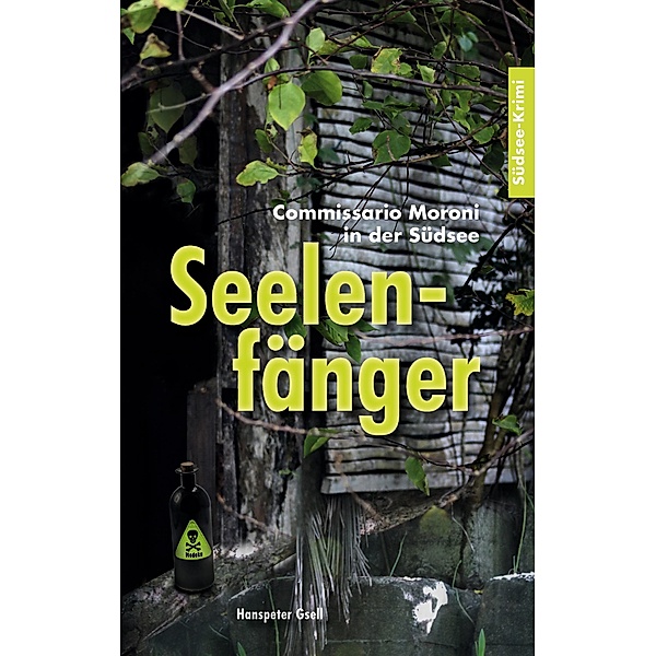 Seelenfänger / Südsee-Krimi Bd.1, Hanspeter Gsell