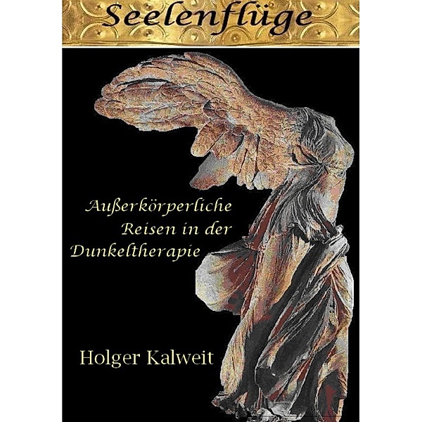 Seelenflüge, Holger Kalweit