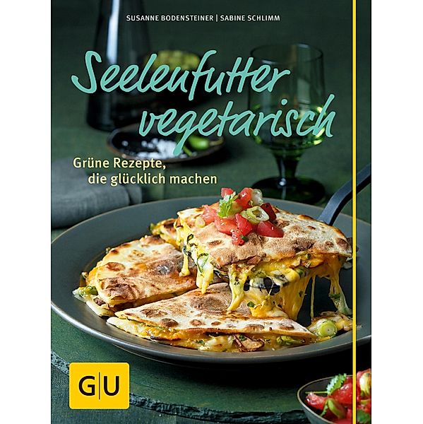 Seelenfutter vegetarisch / GU Themenkochbuch, Susanne Bodensteiner, Sabine Schlimm