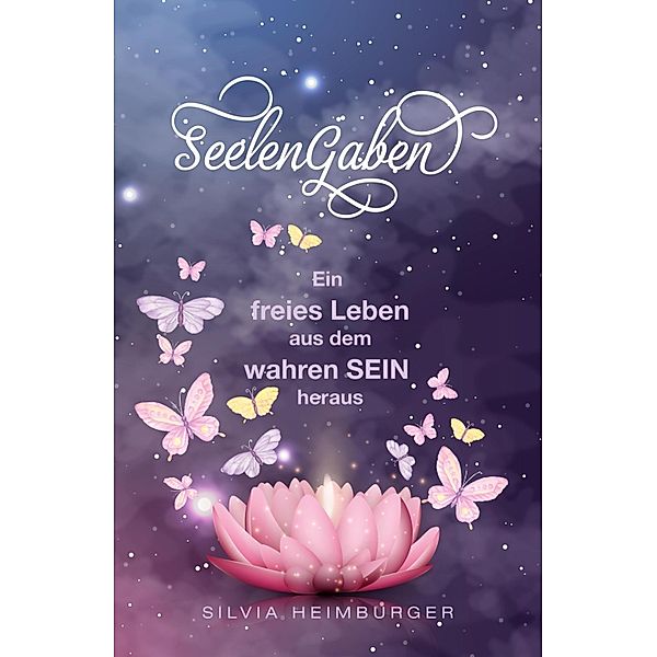 SeelenGaben / SeelenGaben Bd.1, Silvia Heimburger