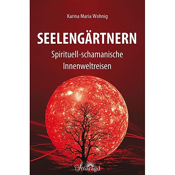 Seelengärtnern, Karina Maria Wohnig