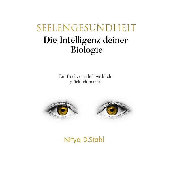 Seelengesundheit / Seelengesundheit Bd.1, Nitya D. Stahl