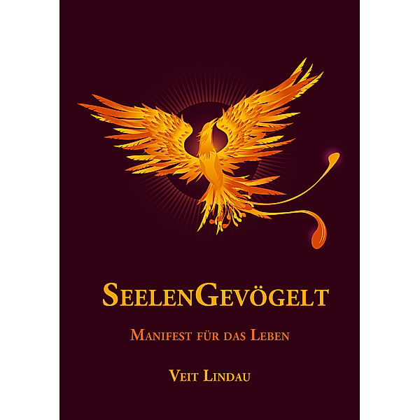 SeelenGevögelt. Manifest für das Leben, Veit Lindau