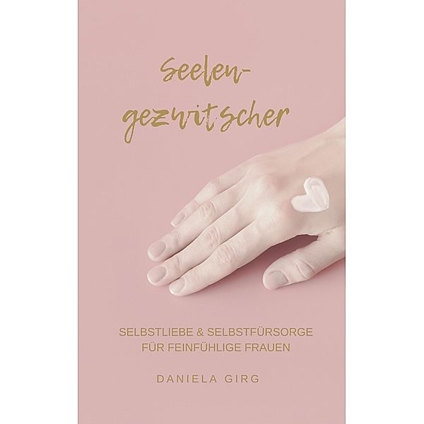 Seelengezwitscher, Daniela Girg