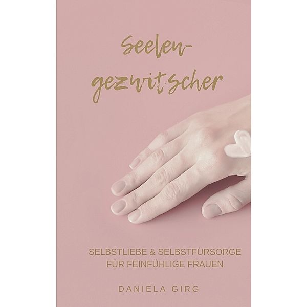 Seelengezwitscher, Daniela Girg