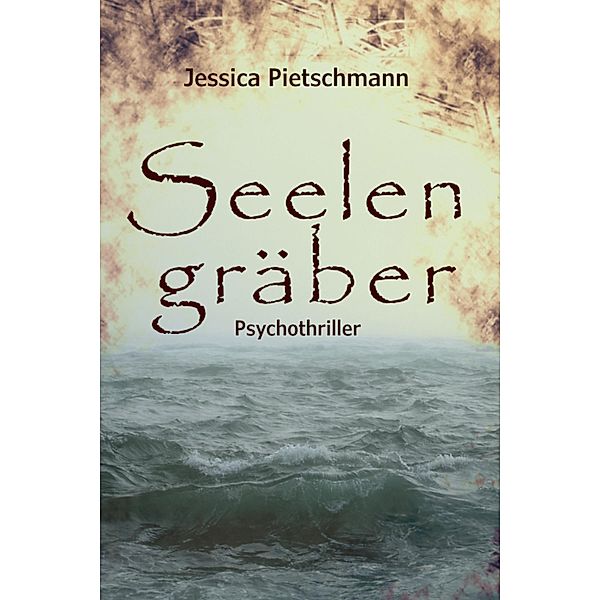 Seelengräber, Jessica Pietschmann