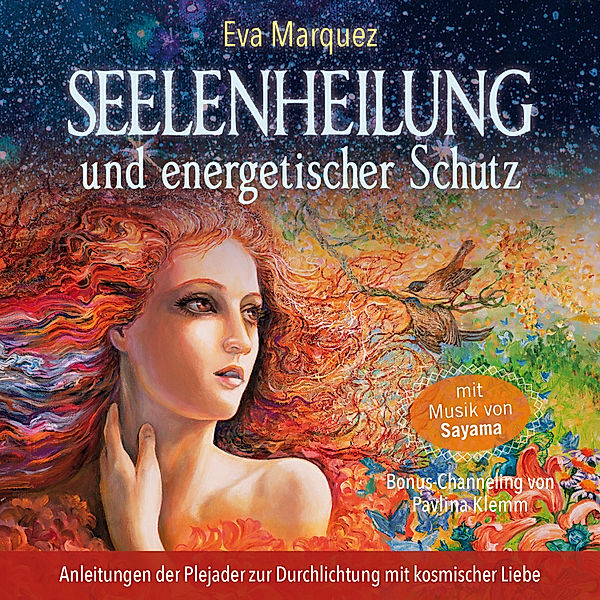 Seelenheilung und energetischer Schutz, Eva Marquez, Pavlina Klemm