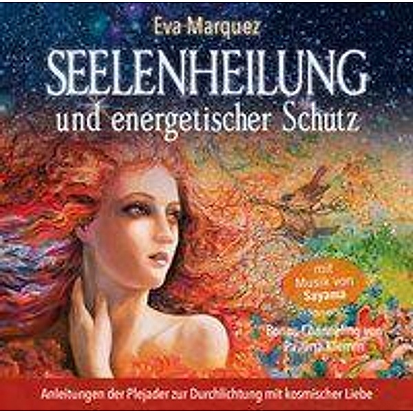 Seelenheilung und energetischer Schutz, Audio-CD, Eva Marquez