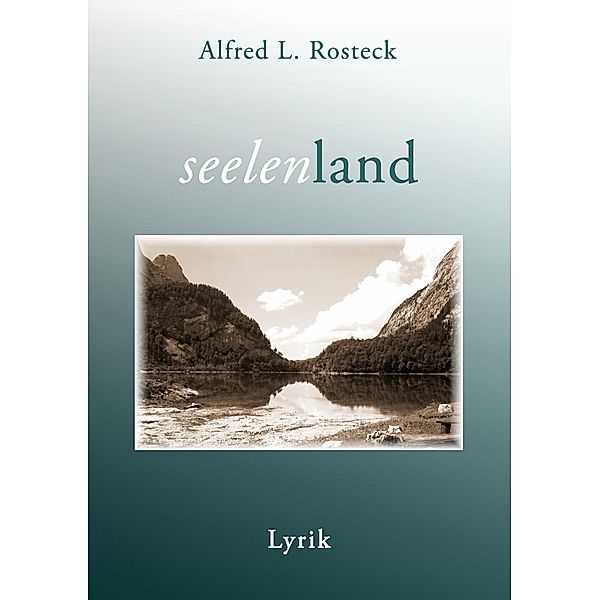 Seelenland, Alfred L. Rosteck
