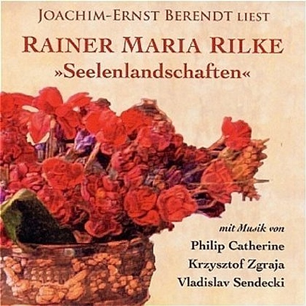 Seelenlandschaften,1 Audio-CD, Rainer Maria Rilke