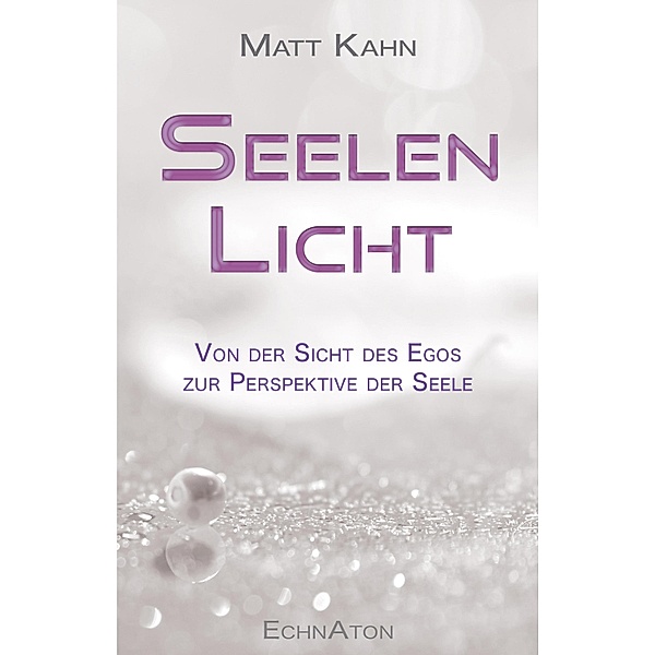 Seelenlicht, Matt Kahn