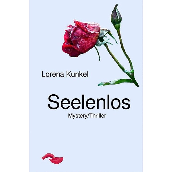 Seelenlos, Lorena Kunkel