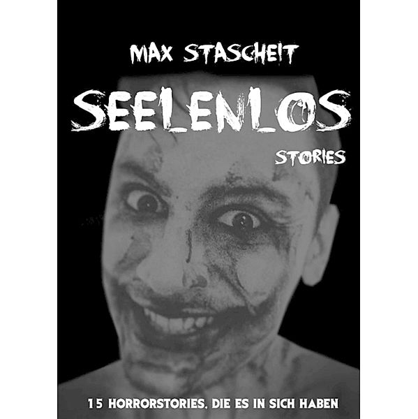 Seelenlos, Max Stascheit