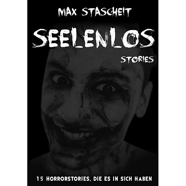 Seelenlos, Max Stascheit