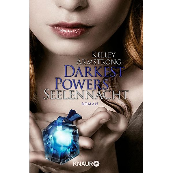 Seelennacht / Darkest Powers Bd.2, Kelley Armstrong