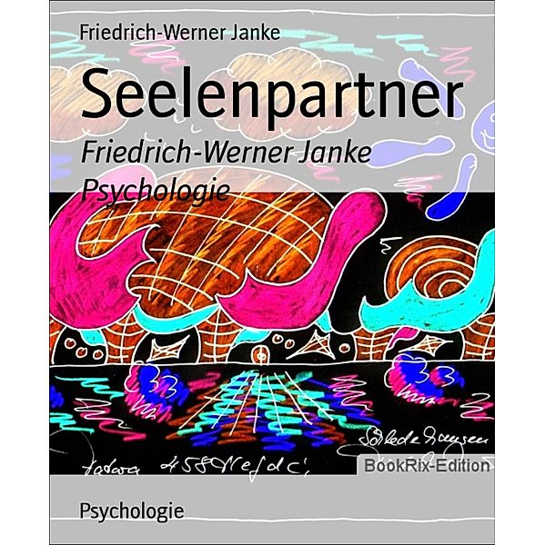 Seelenpartner, Friedrich-Werner Janke