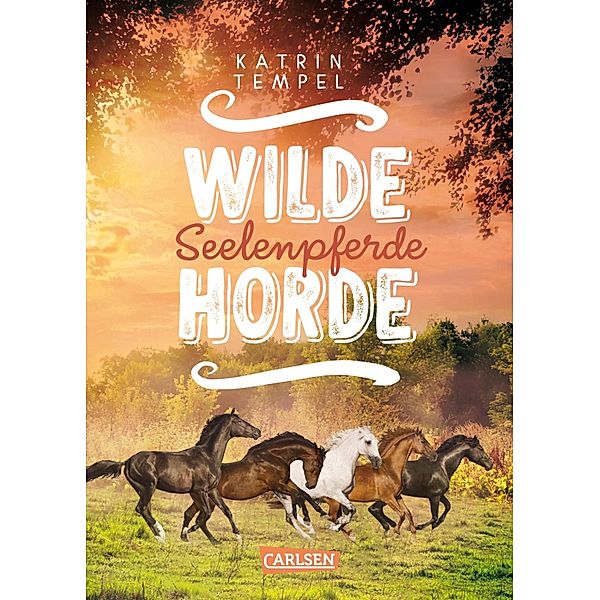 Seelenpferde / Wilde Horde Bd.3, Katrin Tempel