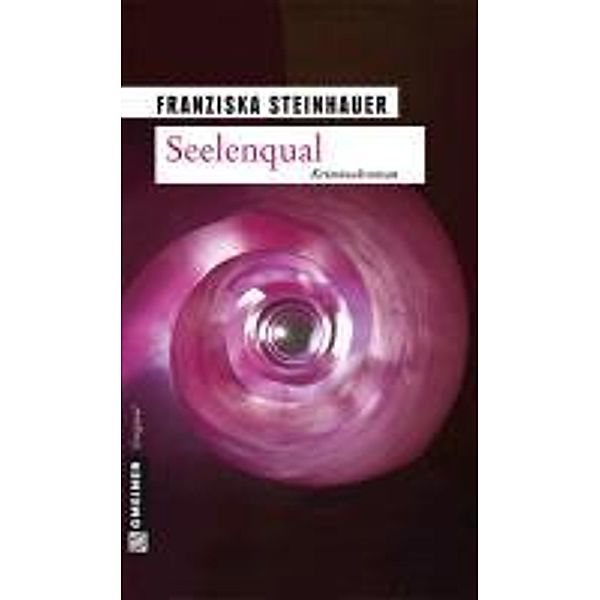 Seelenqual / Hauptkommissar Peter Nachtigall Bd.2, Franziska Steinhauer
