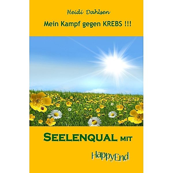 Seelenqual mit HappyEnd, Heidi Dahlsen