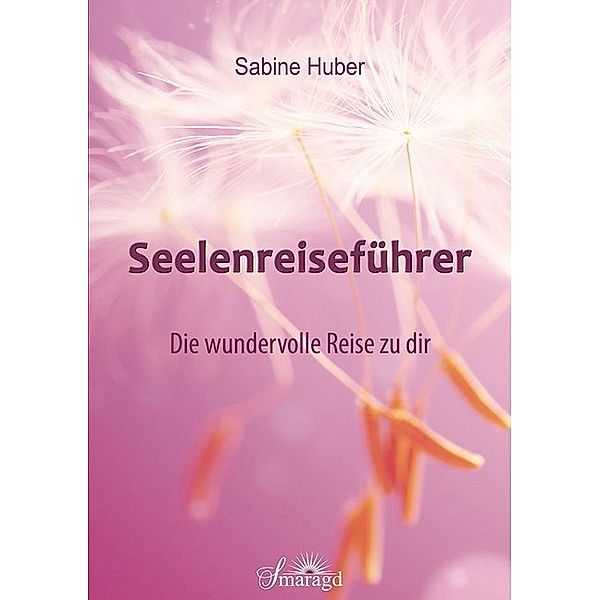 Seelenreiseführer, Sabine Huber