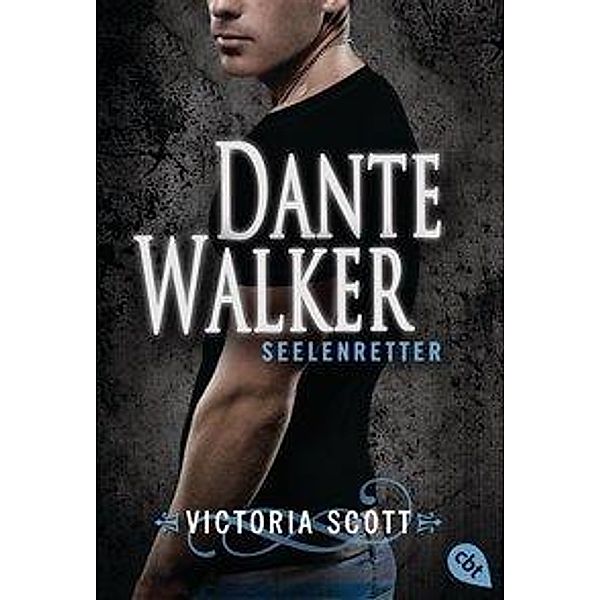 Seelenretter / Dante Walker Bd.2, Victoria Scott