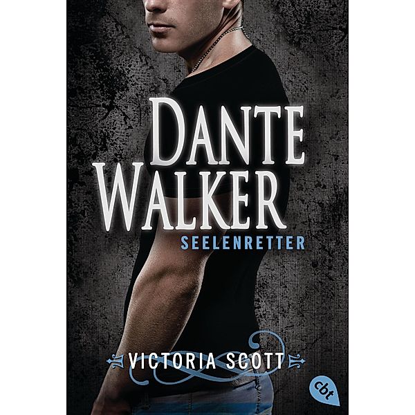 Seelenretter / Dante Walker Bd.2, Victoria Scott