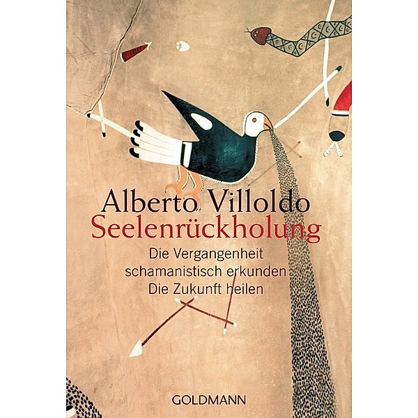 Seelenrückholung, Alberto Villoldo