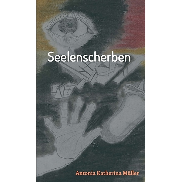 Seelenscherben, Antonia Katherina Müller