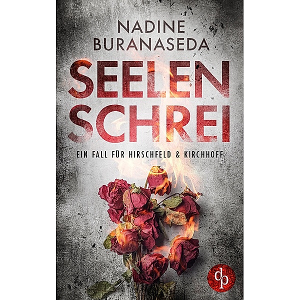 Seelenschrei / Ein Fall für Hirschfeld & Kirchhoff-Reihe Bd.2, Nadine Buranaseda