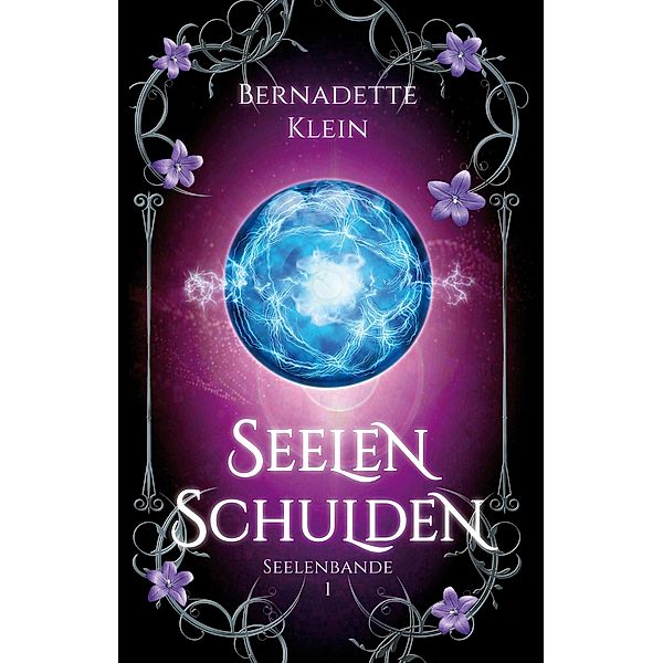 Seelenschulden / Seelenbande Bd.1, Bernadette Klein