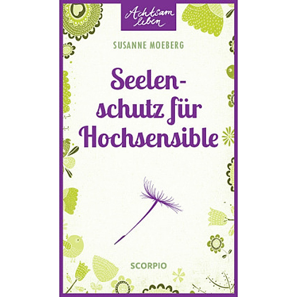 Seelenschutz für Hochsensible, Susanne Moeberg