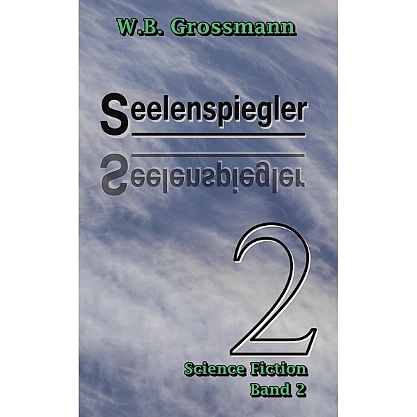 Seelenspiegler, W. B. Grossmann