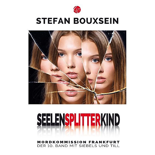 Seelensplitterkind / Mordkommission Frankfurt Bd.10, Stefan Bouxsein