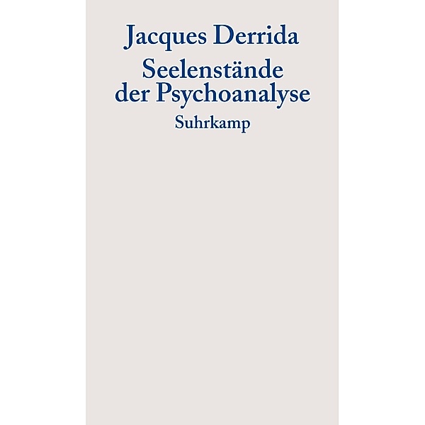 Seelenstände der Psychoanalyse, Jacques Derrida