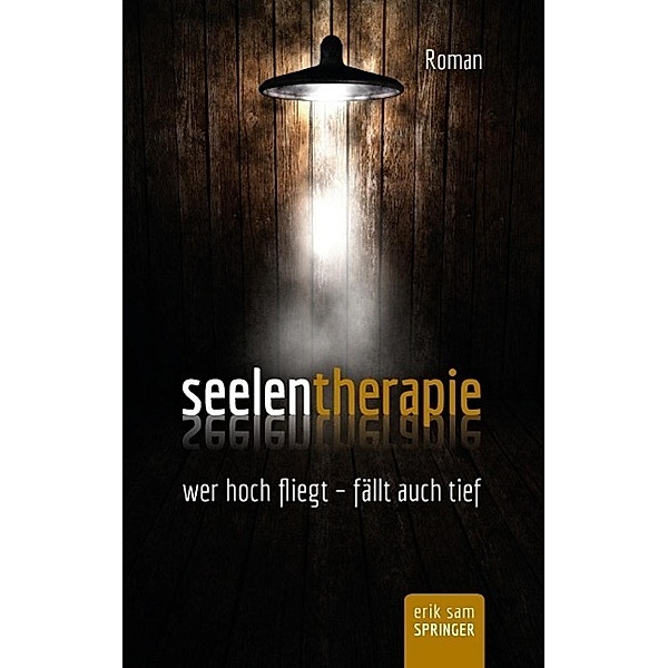 Seelentherapie, Erik Sam Springer