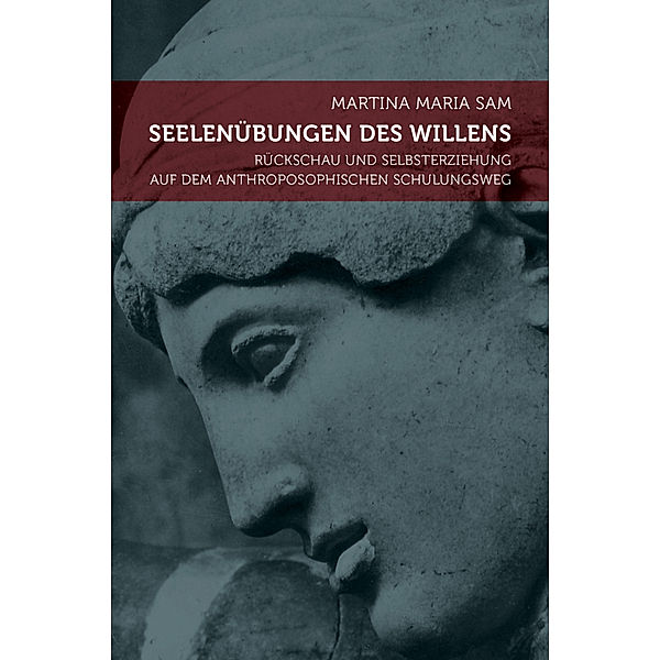 Seelenübungen des Willens, Martina Maria Sam