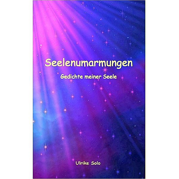 Seelenumarmungen, Ulrike Solo