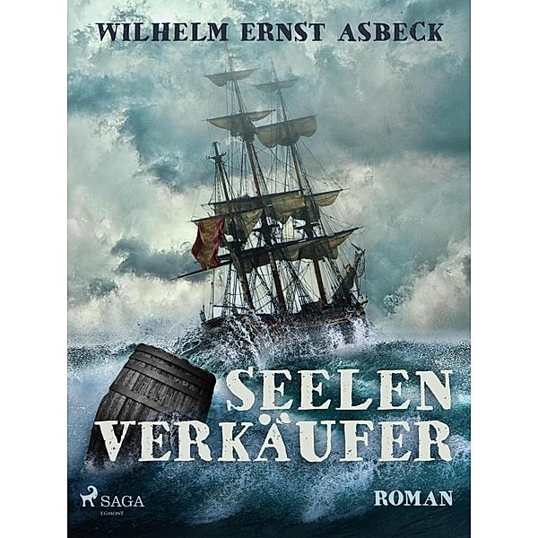 Seelenverkäufer, Wilhelm Ernst Asbeck