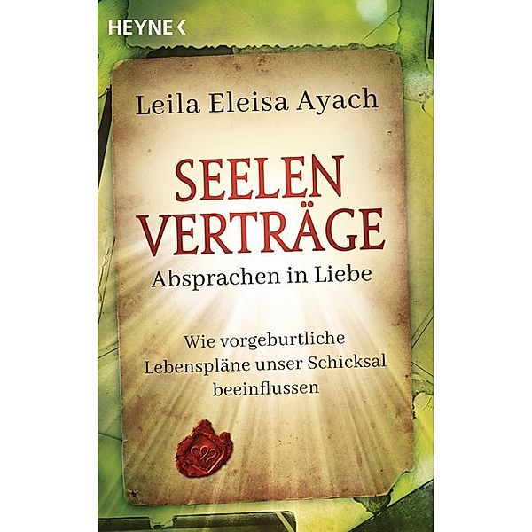 Seelenverträge. Absprachen in Liebe, Leila Eleisa Ayach