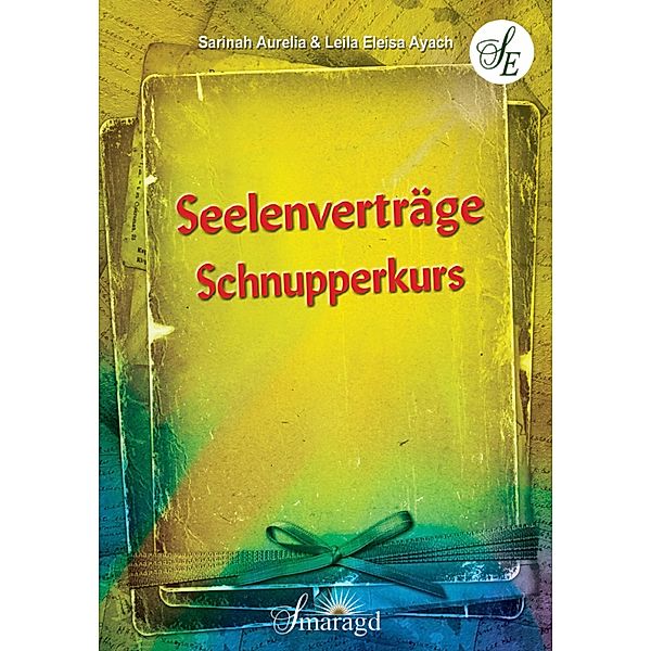 Seelenverträge Schnupperkurs, Leila Eleisa Ayach, Sarinah Aurelia