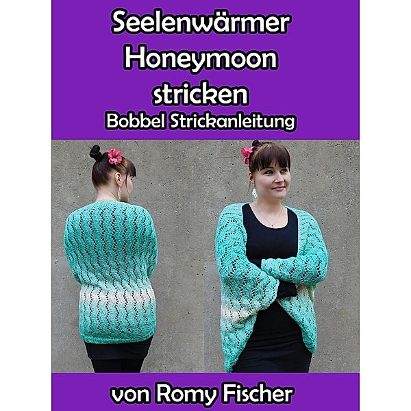 Seelenwärmer Honeymoon stricken, Romy Fischer