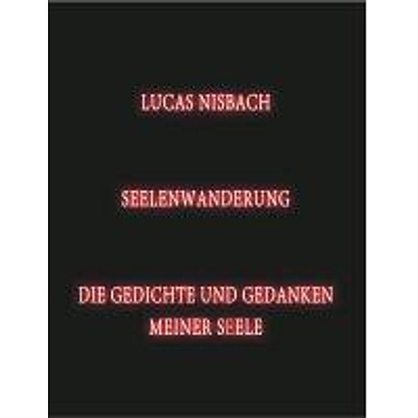 Seelenwanderung, Lucas Nisbach