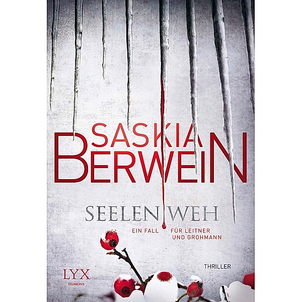 Seelenweh / Leitner & Grohmann Bd.3, Saskia Berwein