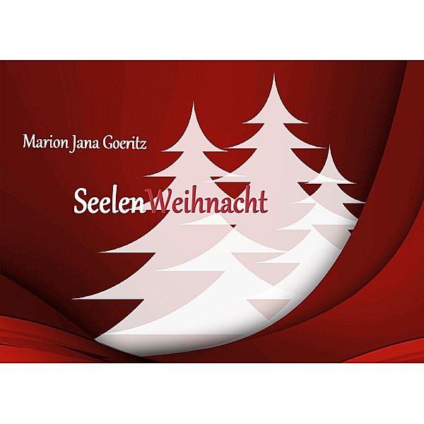 SeelenWeihnacht, Marion Jana Goeritz