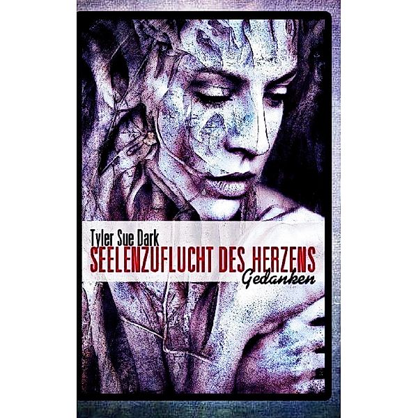 Seelenzuflucht das Herzens, Tyler Sue Dark