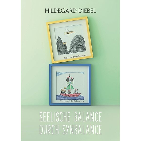 Seelische Balance durch Synbalance, Hildegard Diebel