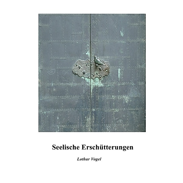 Seelische Erschütterungen, Lothar Vogel